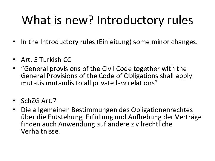 What is new? Introductory rules • In the Introductory rules (Einleitung) some minor changes.