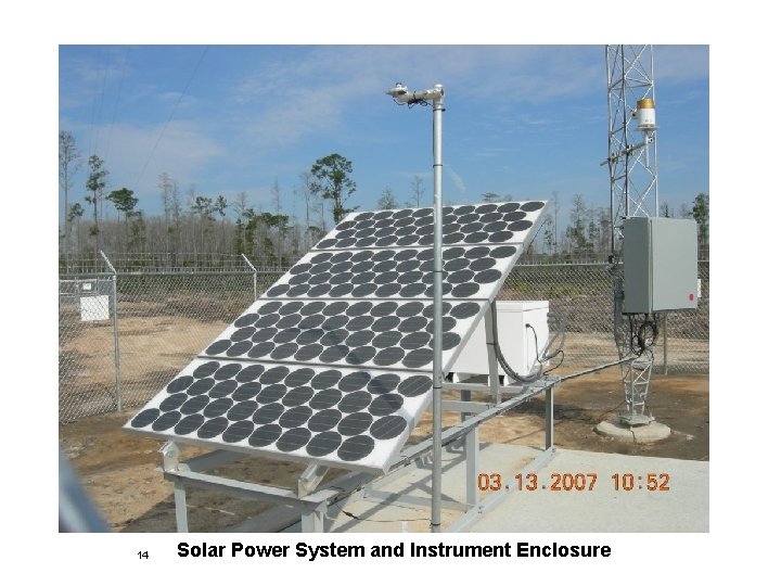 14 Solar Power System and Instrument Enclosure 14 Solar Power System and Instrument Enclosure