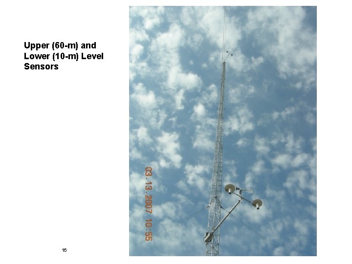 Upper (60 -m) and Lower (10 -m) Level Sensors 16 Upper (60 -m) and Lower (10 -m) Level Sensors 16