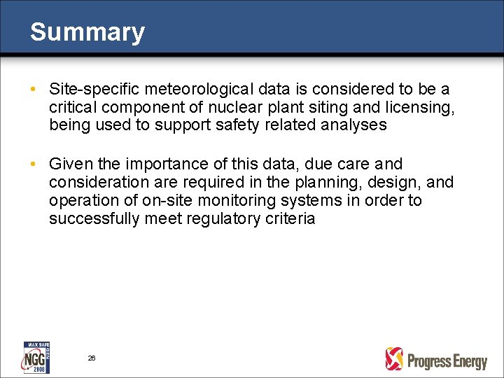 Summary • Site-specific meteorological data is considered to be a critical component of nuclear Summary • Site-specific meteorological data is considered to be a critical component of nuclear