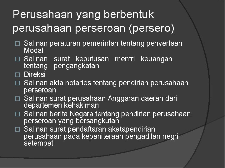 Perusahaan yang berbentuk perusahaan perseroan (persero) � � � � Salinan peraturan pemerintah tentang Perusahaan yang berbentuk perusahaan perseroan (persero) � � � � Salinan peraturan pemerintah tentang