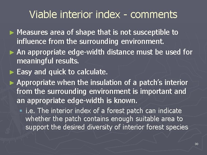 Viable interior index - comments ► Measures area of shape that is not susceptible