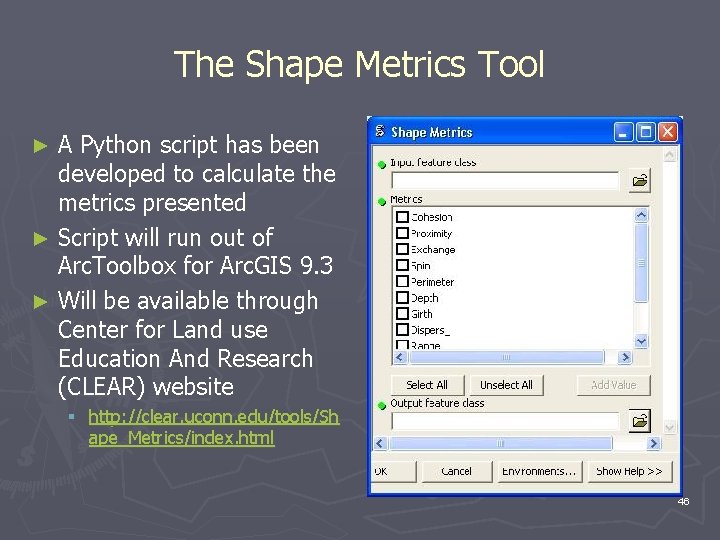 The Shape Metrics Tool A Python script has been developed to calculate the metrics