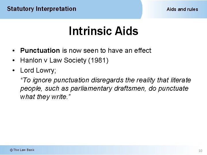 Statutory Interpretation Aids and rules Intrinsic Aids • Punctuation is now seen to have