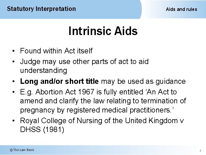 Statutory Interpretation Aids and rules Intrinsic Aids • Found within Act itself • Judge