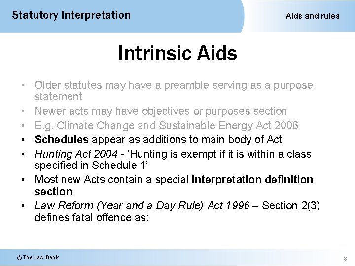 Statutory Interpretation Aids and rules Intrinsic Aids • Older statutes may have a preamble