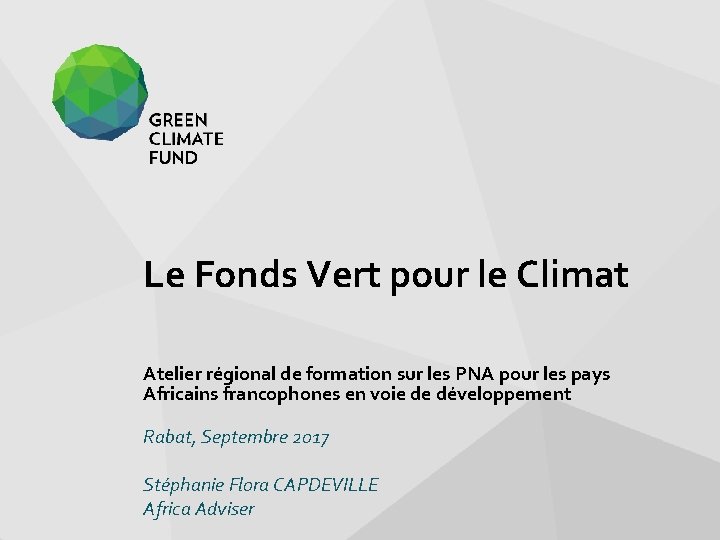 Le Fonds Vert pour le Climat Atelier régional de formation sur les PNA pour