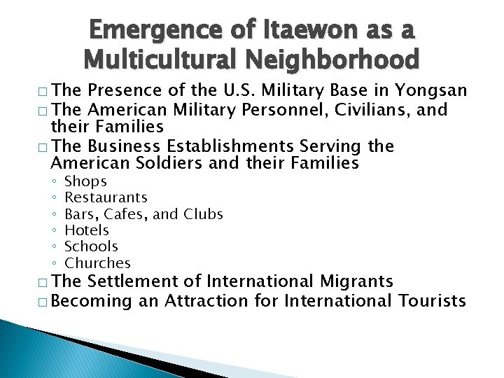 � The Emergence of Itaewon as a Multicultural Neighborhood Presence of the U. S.