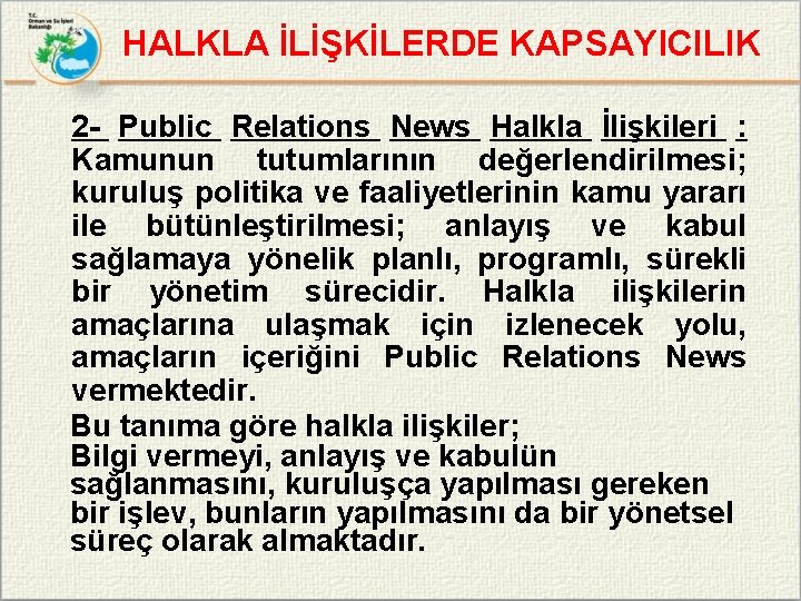 HALKLA İLİŞKİLERDE KAPSAYICILIK 2 - Public Relations News Halkla İlişkileri : Kamunun tutumlarının değerlendirilmesi;