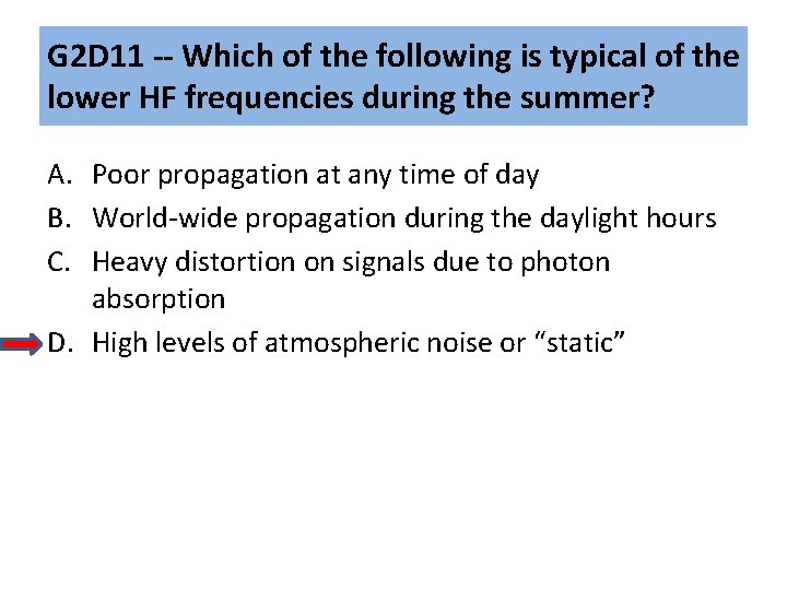 G 2 D 11 -- Which of the following is typical of the lower G 2 D 11 -- Which of the following is typical of the lower