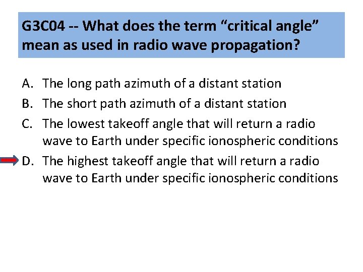 G 3 C 04 -- What does the term “critical angle” mean as used G 3 C 04 -- What does the term “critical angle” mean as used