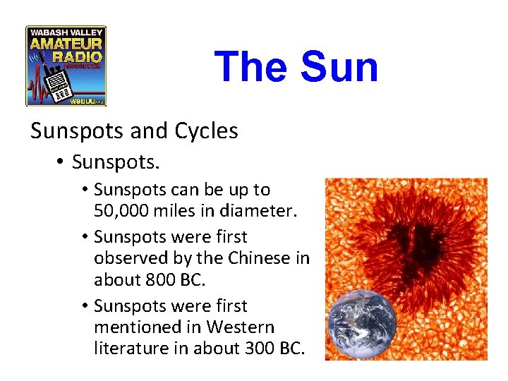 The Sunspots and Cycles • Sunspots can be up to 50, 000 miles in The Sunspots and Cycles • Sunspots can be up to 50, 000 miles in