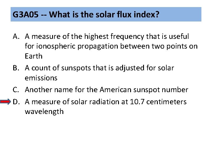 G 3 A 05 -- What is the solar flux index? A. A measure G 3 A 05 -- What is the solar flux index? A. A measure