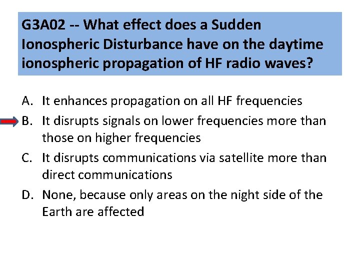 G 3 A 02 -- What effect does a Sudden Ionospheric Disturbance have on G 3 A 02 -- What effect does a Sudden Ionospheric Disturbance have on