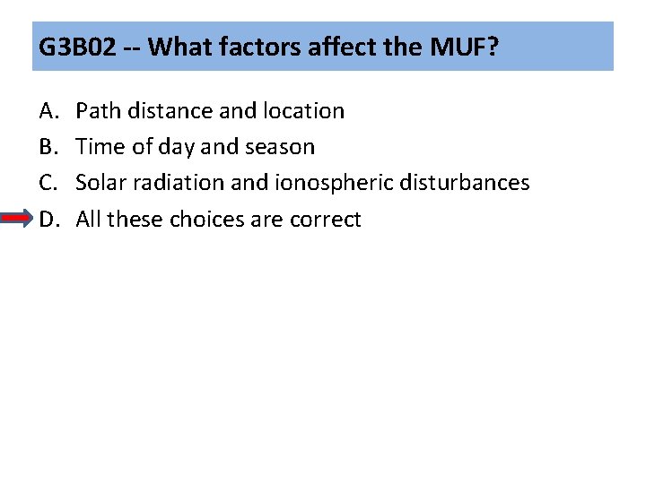 G 3 B 02 -- What factors affect the MUF? A. B. C. D. G 3 B 02 -- What factors affect the MUF? A. B. C. D.