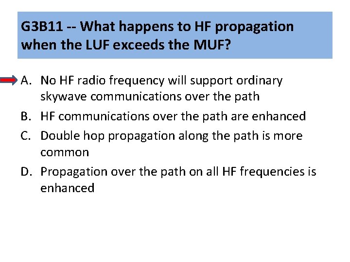 G 3 B 11 -- What happens to HF propagation when the LUF exceeds G 3 B 11 -- What happens to HF propagation when the LUF exceeds
