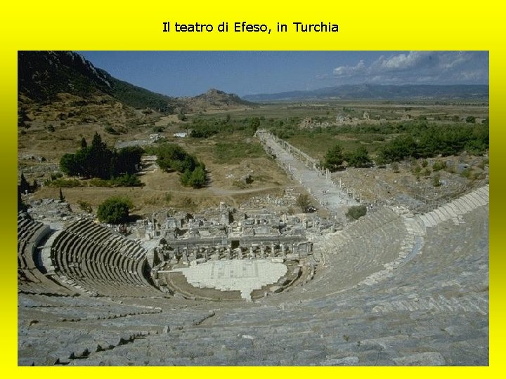Il teatro di Efeso, in Turchia 