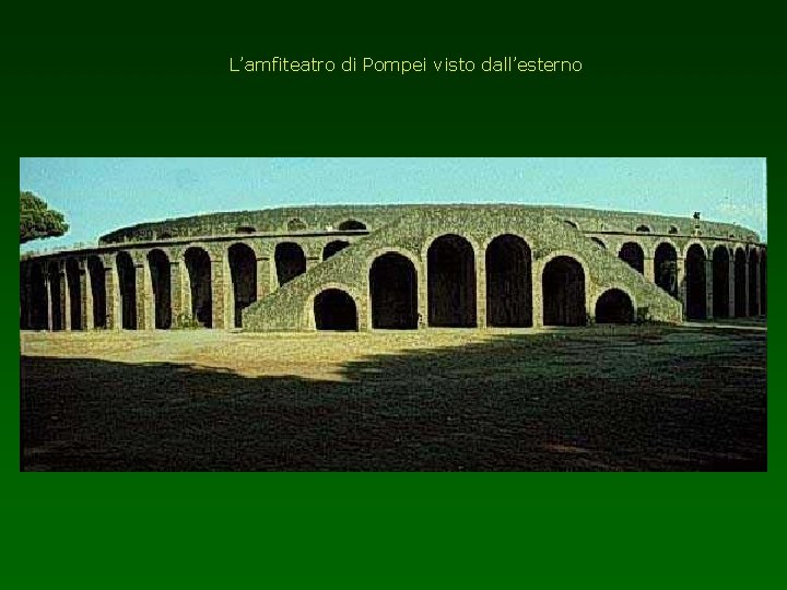 L’amfiteatro di Pompei visto dall’esterno 