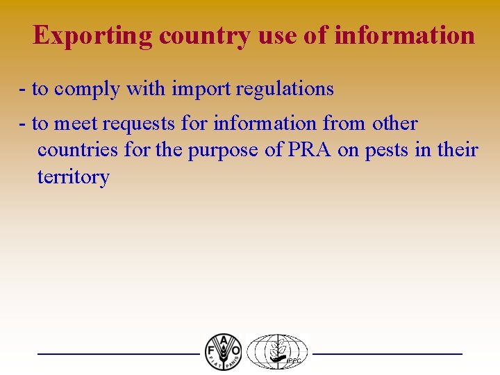 Exporting country use of information - to comply with import regulations - to meet