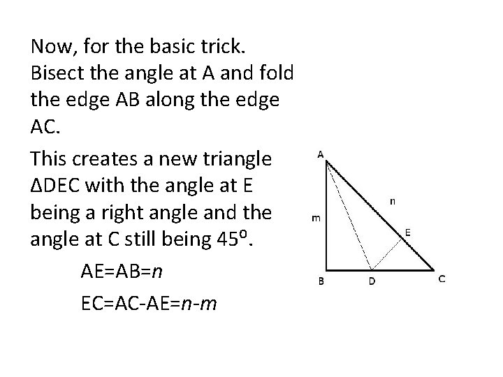 Now, for the basic trick. Bisect the angle at A and fold the edge