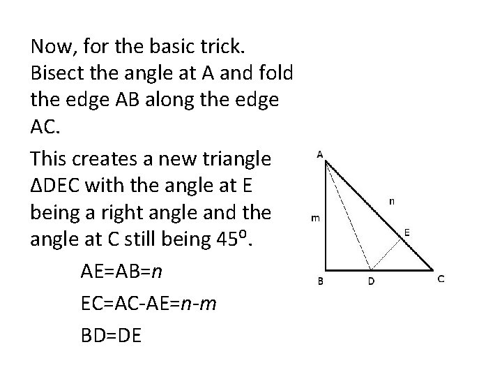 Now, for the basic trick. Bisect the angle at A and fold the edge