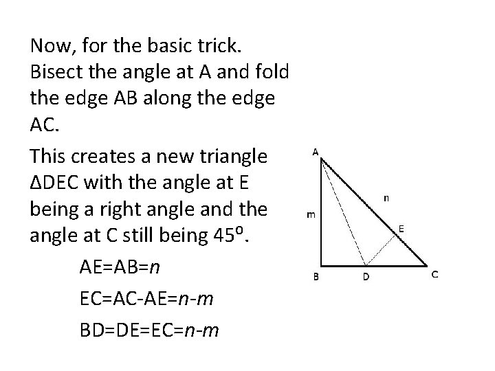 Now, for the basic trick. Bisect the angle at A and fold the edge