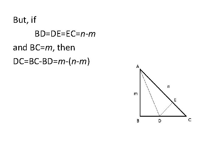 But, if BD=DE=EC=n-m and BC=m, then DC=BC-BD=m-(n-m) 