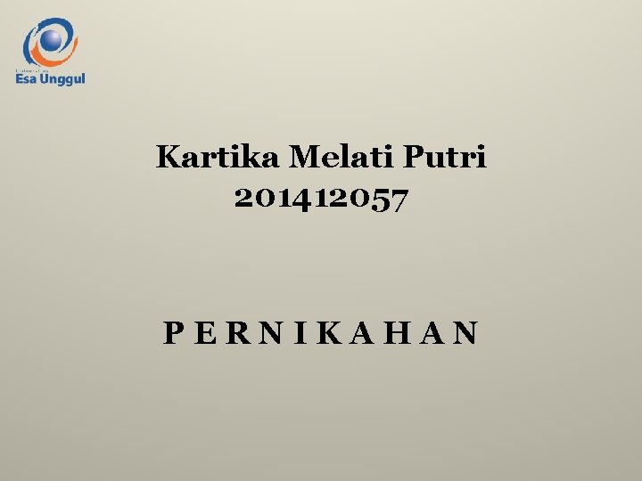 Kartika Melati Putri 201412057 PERNIKAHAN 