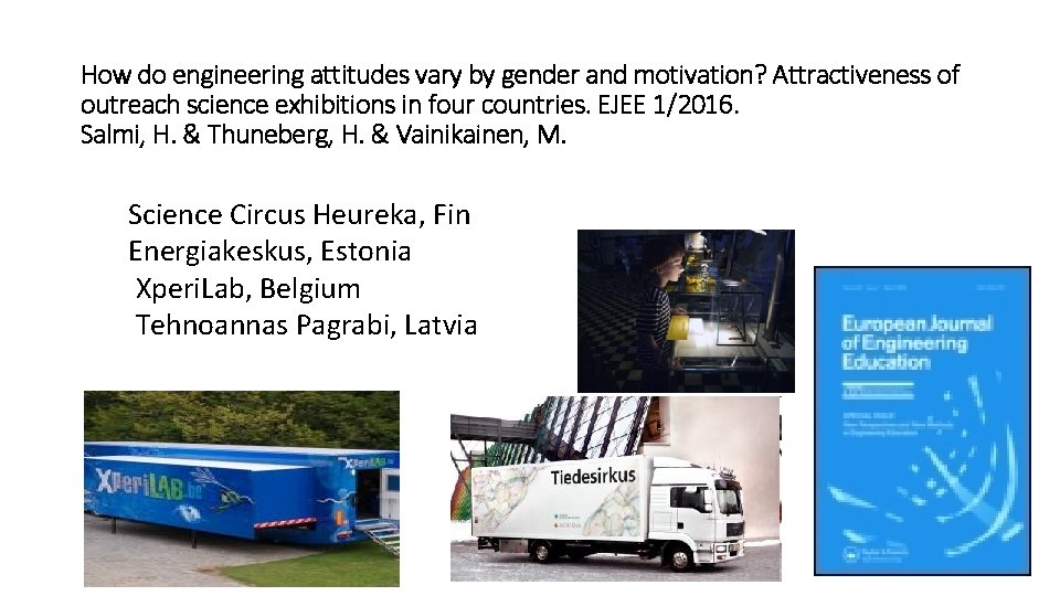 How do engineering attitudes vary by gender and motivation? Attractiveness of outreach science exhibitions