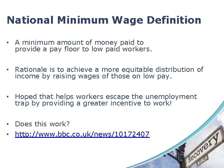 National Minimum Wage Definition • A minimum amount of money paid to provide a National Minimum Wage Definition • A minimum amount of money paid to provide a