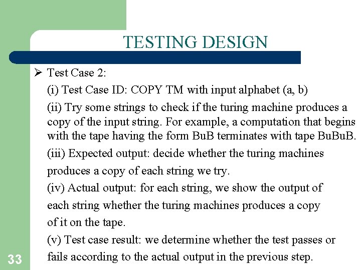 TESTING DESIGN Ø Test Case 2: (i) Test Case ID: COPY TM with input