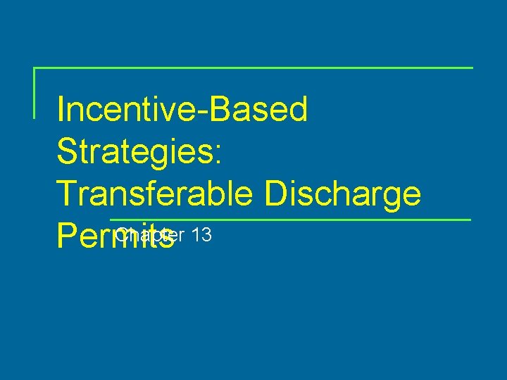 Incentive-Based Strategies: Transferable Discharge Chapter 13 Permits 