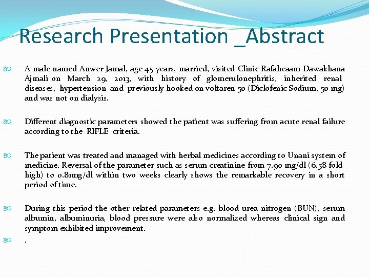 Research Presentation _Abstract A male named Anwer Jamal, age 45 years, married, visited Clinic