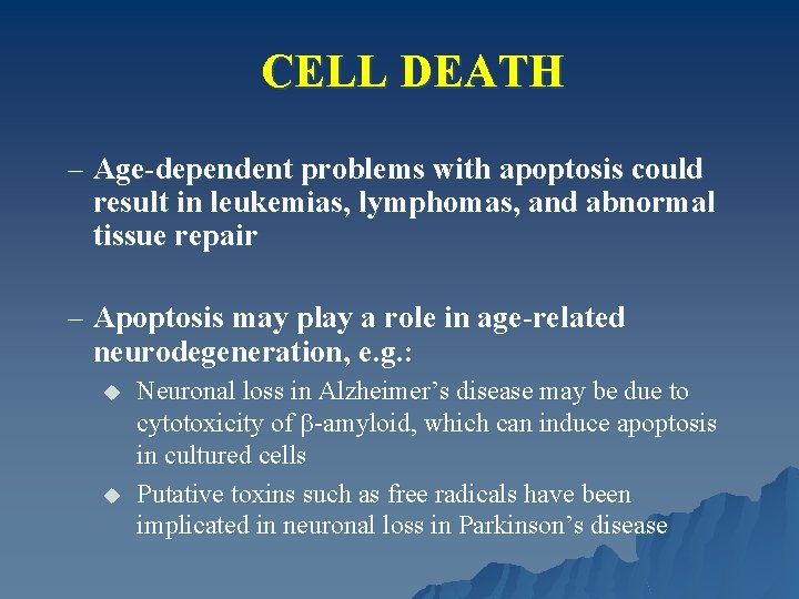 CELL DEATH – Age-dependent problems with apoptosis could result in leukemias, lymphomas, and abnormal