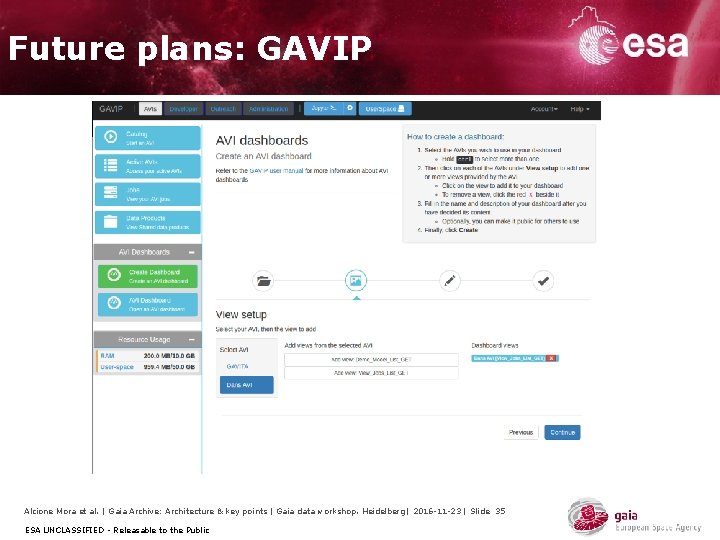 Future plans: GAVIP Alcione Mora et al. | Gaia Archive: Architecture & key points Future plans: GAVIP Alcione Mora et al. | Gaia Archive: Architecture & key points