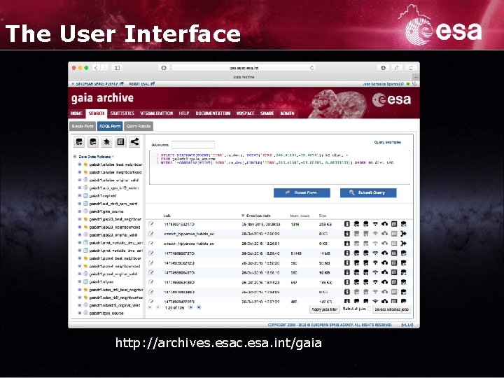 The User Interface http: //archives. esac. esa. int/gaia Alcione Mora et al. | Gaia The User Interface http: //archives. esac. esa. int/gaia Alcione Mora et al. | Gaia