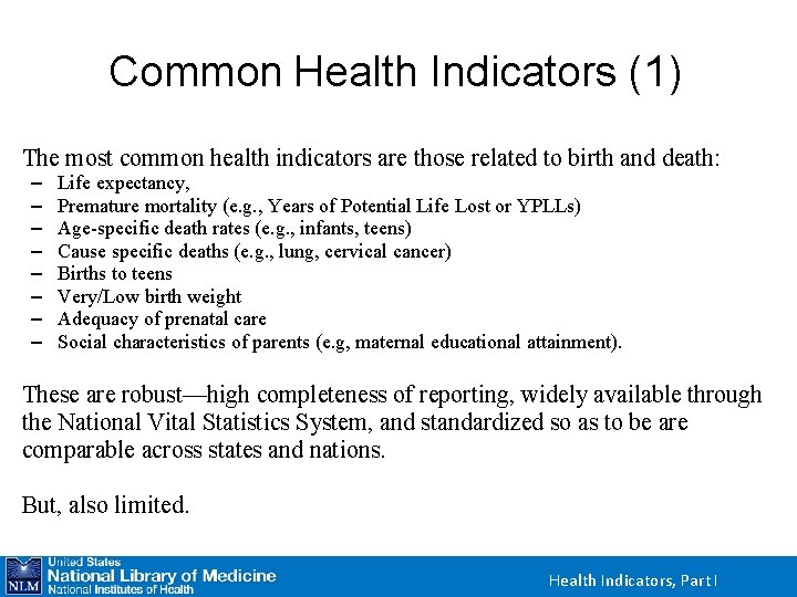 Common Health Indicators (1) The most common health indicators are those related to birth