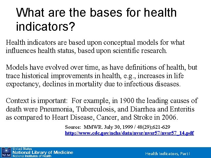 What are the bases for health indicators? Health indicators are based upon conceptual models