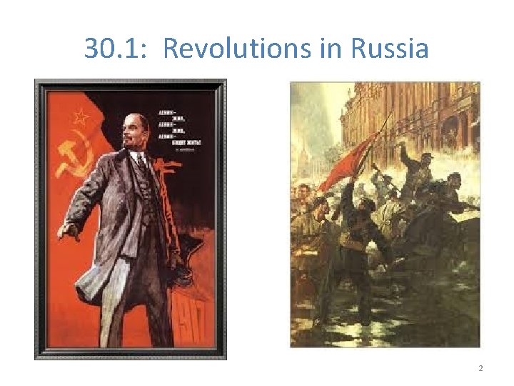 30. 1: Revolutions in Russia 2 