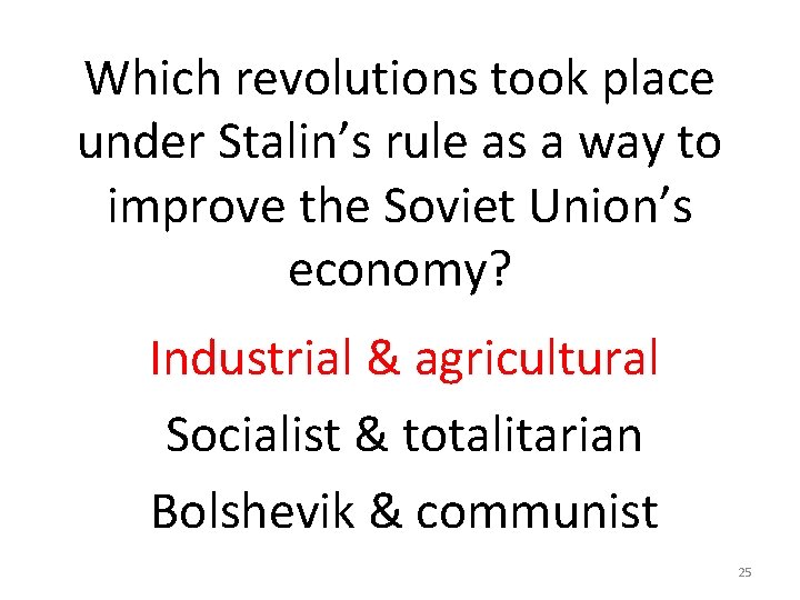 Which revolutions took place under Stalin’s rule as a way to improve the Soviet