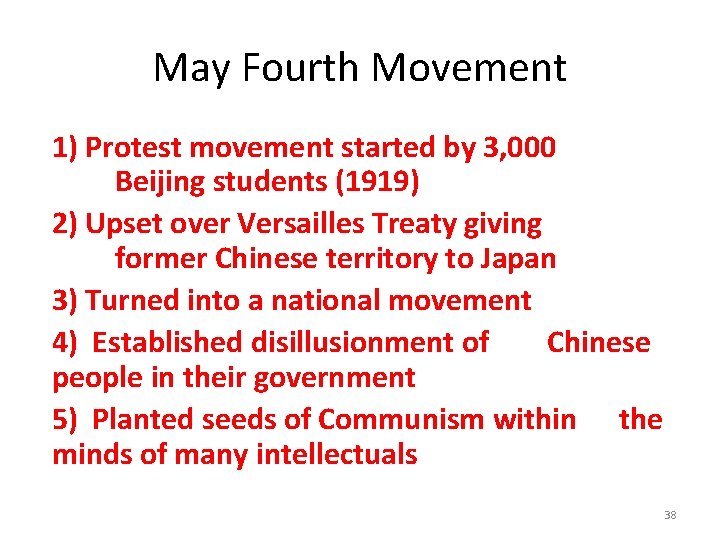 May Fourth Movement 1) Protest movement started by 3, 000 Beijing students (1919) 2)