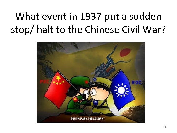 What event in 1937 put a sudden stop/ halt to the Chinese Civil War?