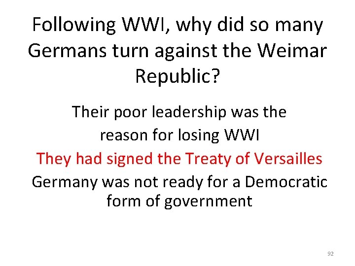 Following WWI, why did so many Germans turn against the Weimar Republic? Their poor