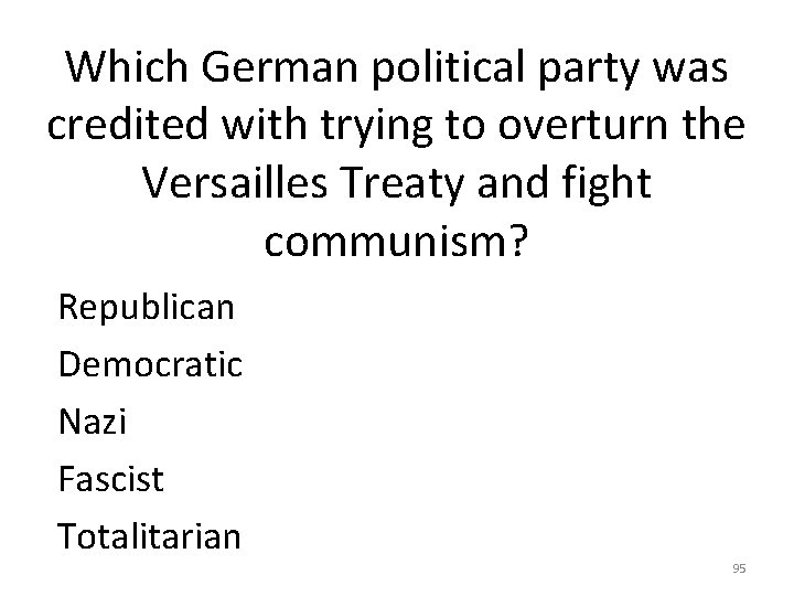 Which German political party was credited with trying to overturn the Versailles Treaty and