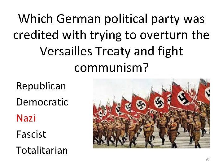 Which German political party was credited with trying to overturn the Versailles Treaty and