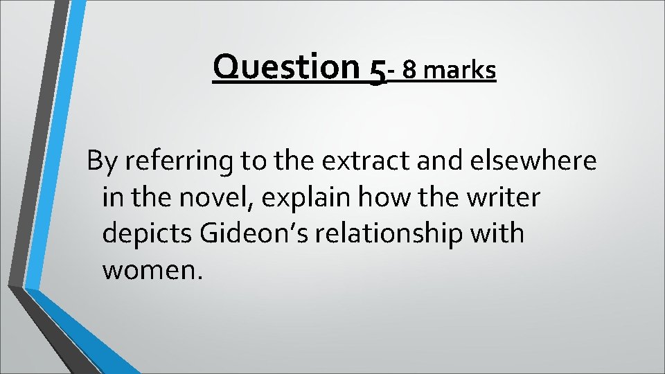 Question 5 - 8 marks By referring to the extract and elsewhere in the