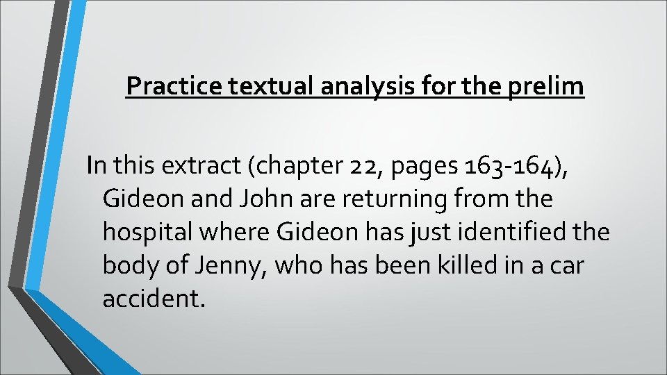Practice textual analysis for the prelim In this extract (chapter 22, pages 163 -164),