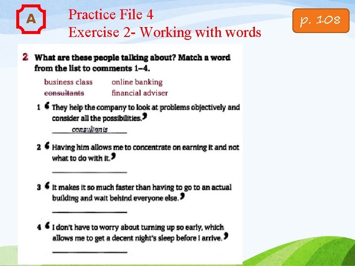 A Practice File 4 Exercise 2 - Working with words p. 108 