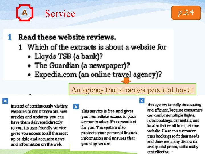 A Service p. 24 An agency that arranges personal travel 