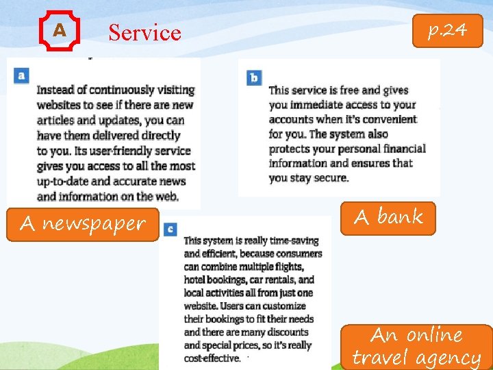 A p. 24 Service A newspaper A bank An online travel agency 